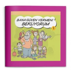 Bana Güven Vermeni Bekliyorum