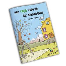 Her Yeşil Yaprak Bir Sanatçıdır