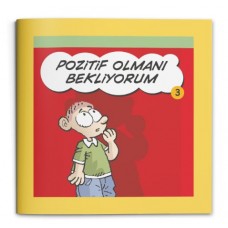 Pozitif Olmanı Bekliyorum